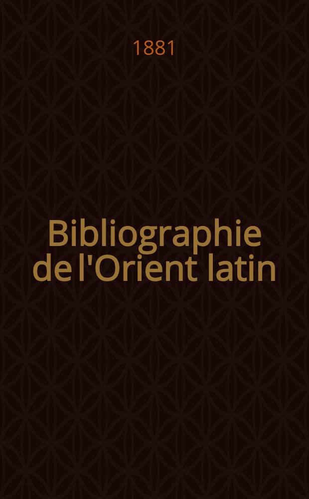 Bibliographie de l'Orient latin