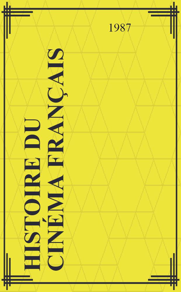 Histoire du cinéma français : Encycl. des films. 2 : 1935-1939