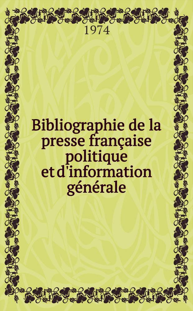Bibliographie de la presse française politique et d'information générale : 1865-1944. 13 : Bouches-du-Rhône