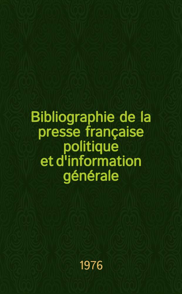Bibliographie de la presse française politique et d'information générale : 1865-1944. 77 : Seine-et-Marne