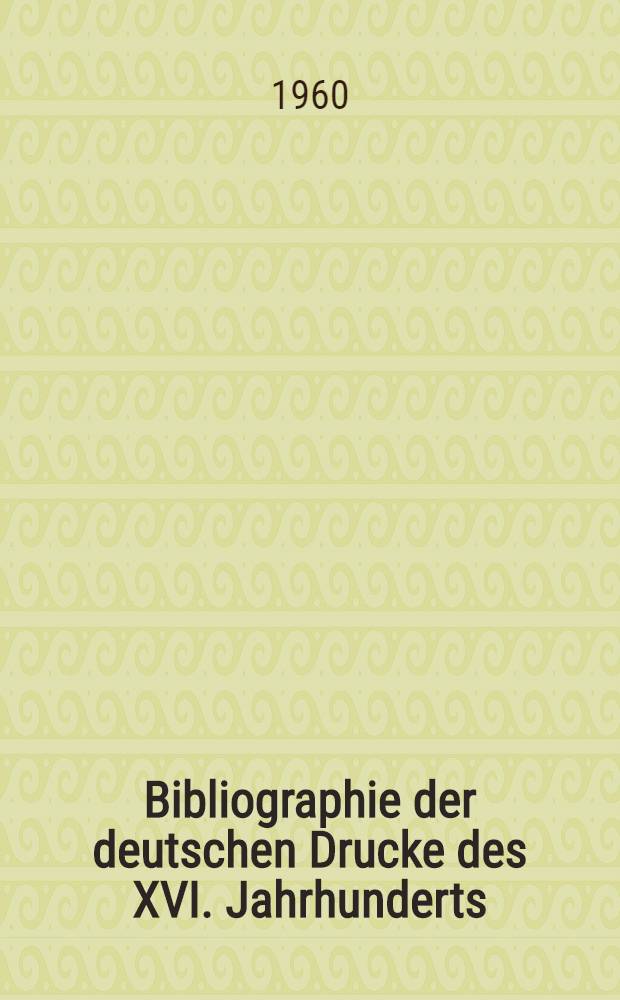 Bibliographie der deutschen Drucke des XVI. Jahrhunderts