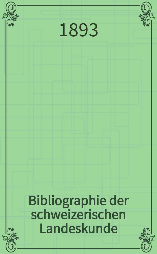 Bibliographie der schweizerischen Landeskunde