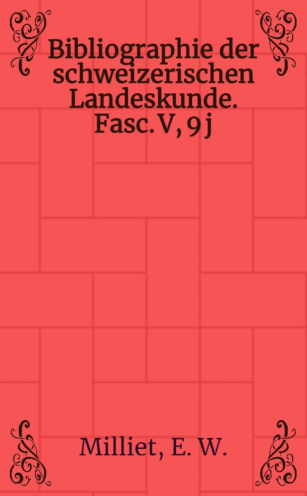 Bibliographie der schweizerischen Landeskunde. Fasc. V, 9 j : Alkohol und Alkoholismus
