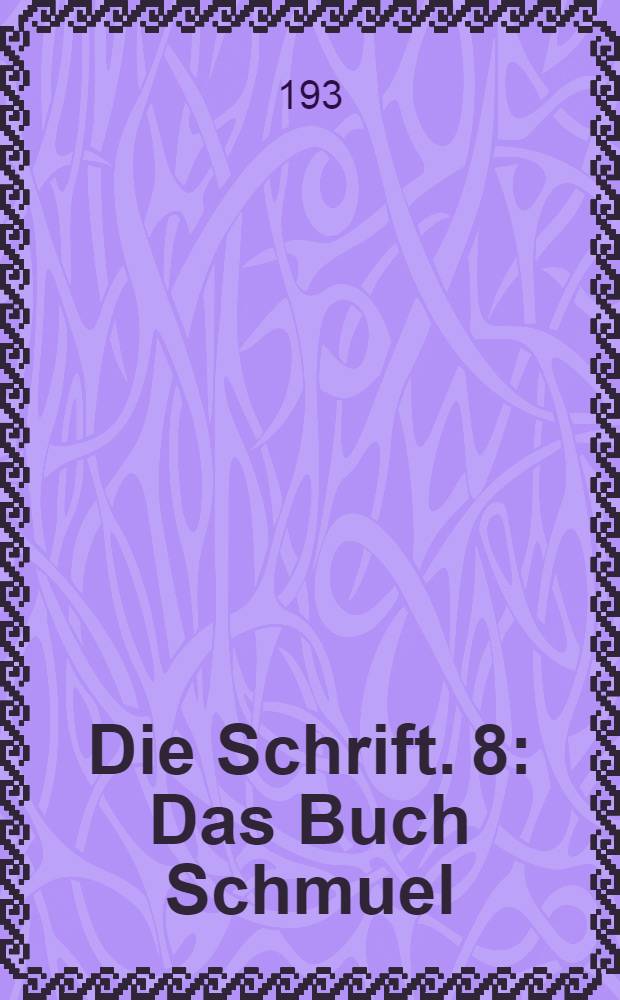 Die Schrift. 8 : Das Buch Schmuel