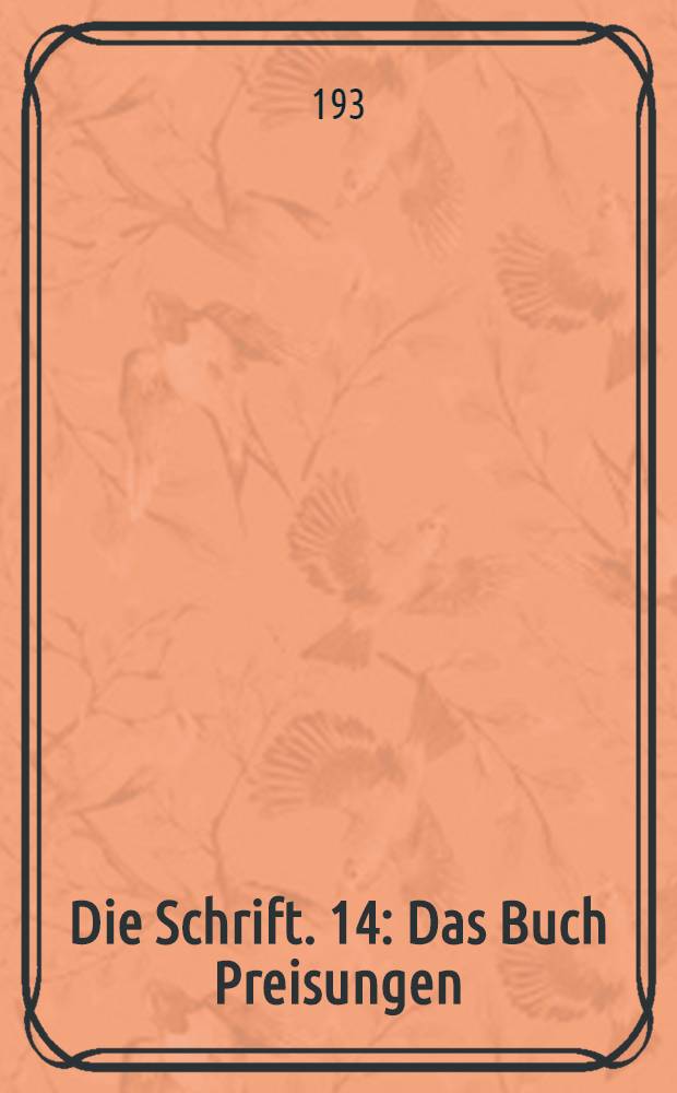 Die Schrift. 14 : Das Buch Preisungen