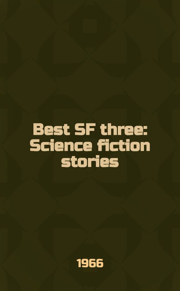 Best SF three : Science fiction stories