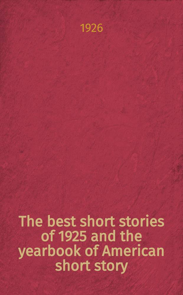 The best short stories of 1925 and the yearbook of American short story