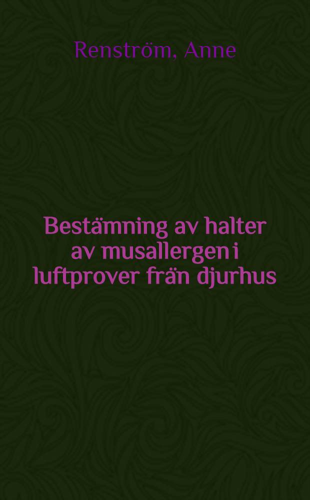 Bestämning av halter av musallergen i luftprover frän djurhus