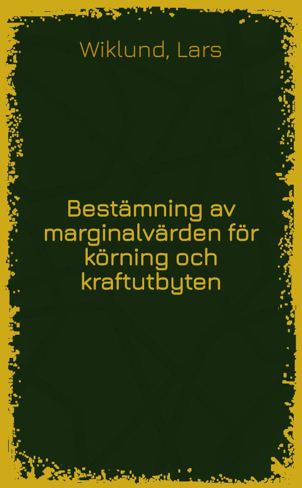 Bestämning av marginalvärden för körning och kraftutbyten