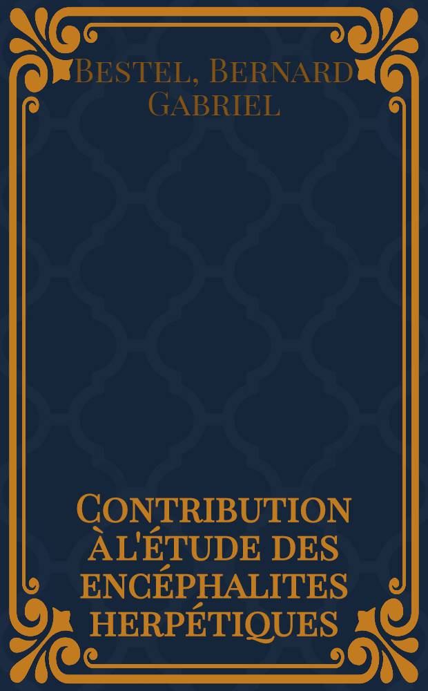 Contribution à l'étude des encéphalites herpétiques : (À propos de 5 cas) : Thèse