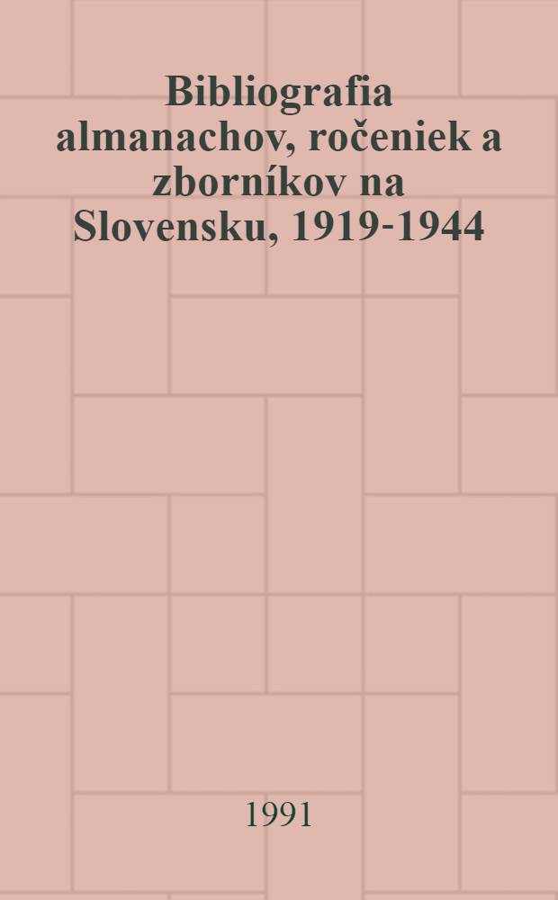 Bibliografia almanachov, ročeniek a zborníkov na Slovensku, 1919-1944