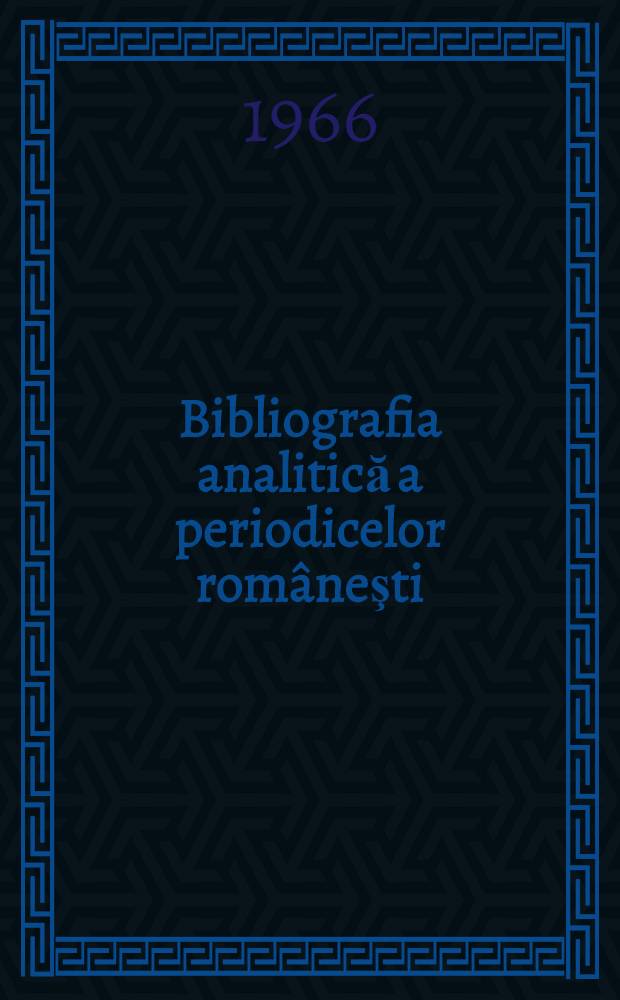 Bibliografia analitică a periodicelor româneşti