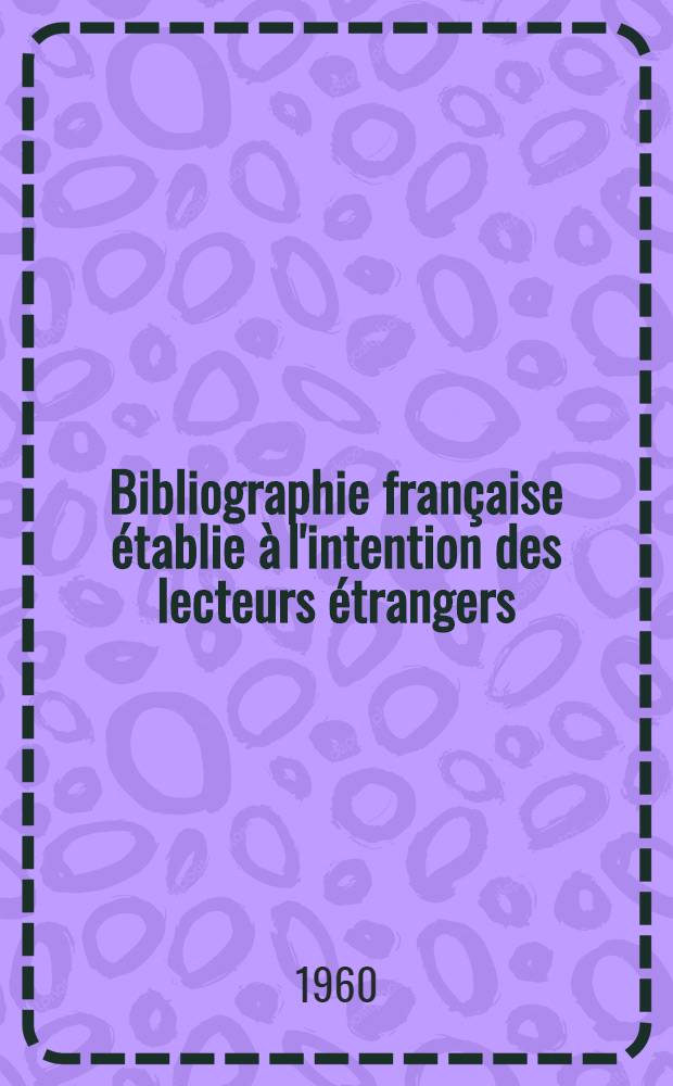 Bibliographie française établie à l'intention des lecteurs étrangers : Biochimie de 1951 à 1956