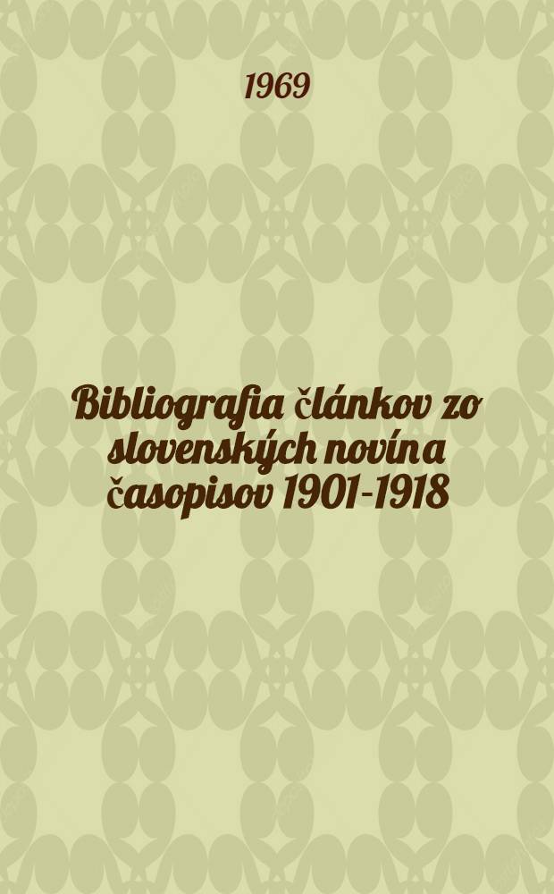 Bibliografia článkov zo slovenských novín a časopisov 1901-1918
