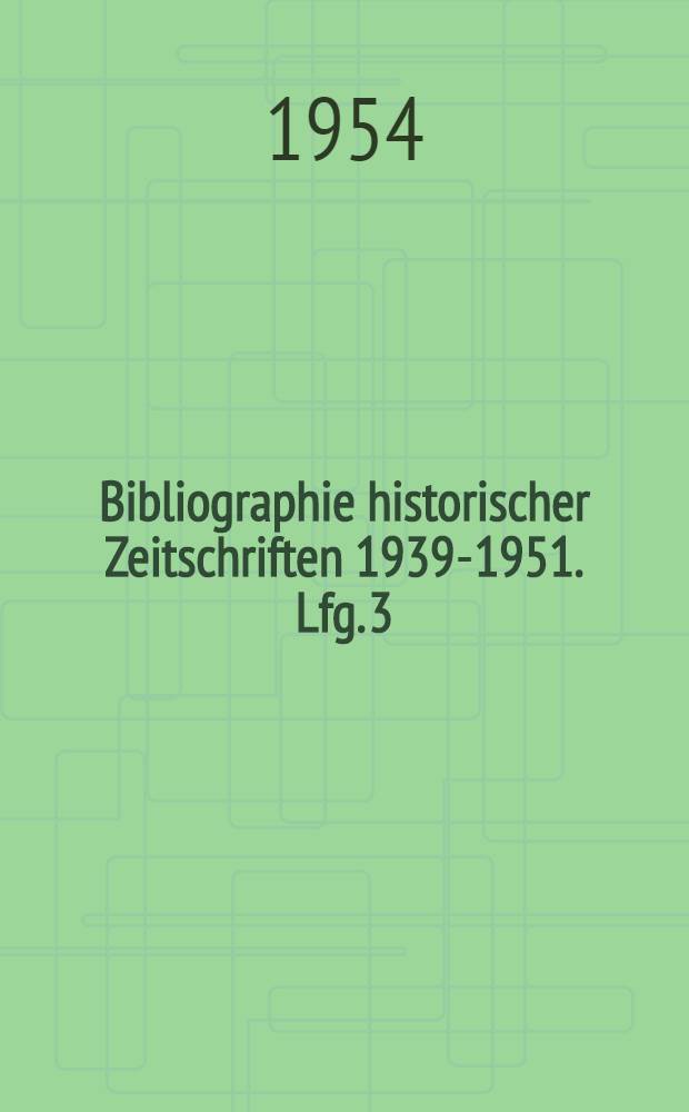 Bibliographie historischer Zeitschriften 1939-1951. Lfg. 3 : Norwegen, Schweden, Dänemark, Finnland, Tschechoslowakei, Ungarn, Jugoslawien, Rumänien, Bulgarien, Griechenland, Polen, Baltische Länder, Sowjetunion