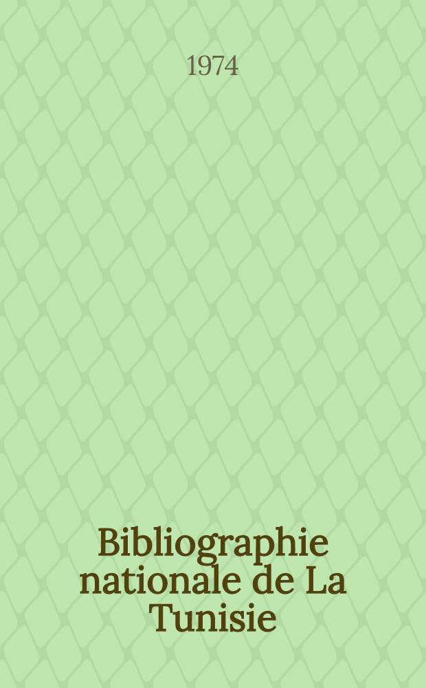 Bibliographie nationale [de La Tunisie] : Publications non-officielles, 1956-1968