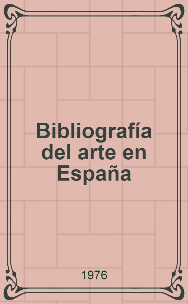 Bibliografía del arte en España : Art. de rev. clasificados por materias