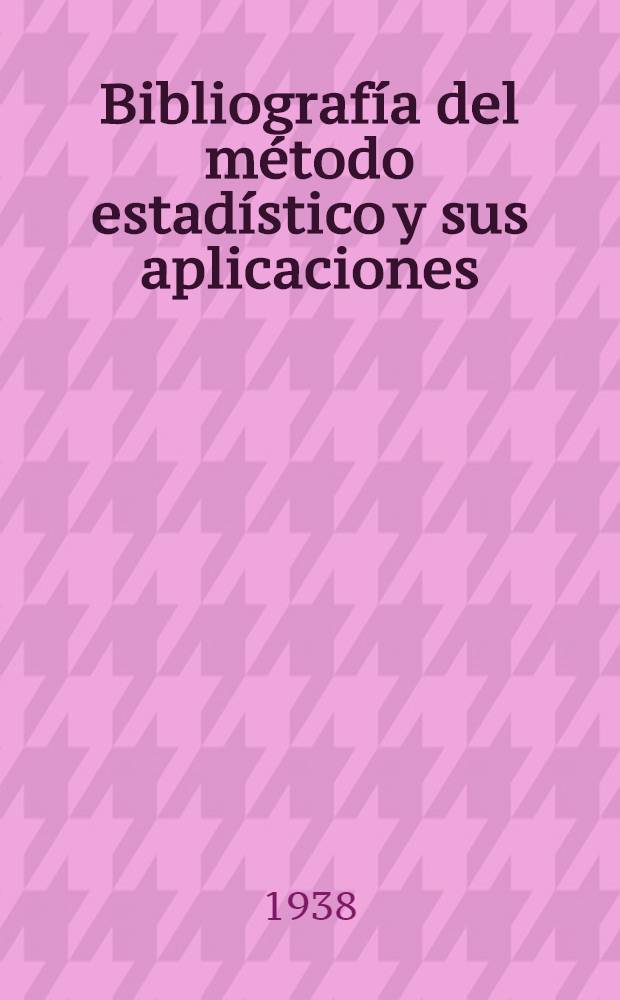Bibliografía del método estadístico y sus aplicaciones