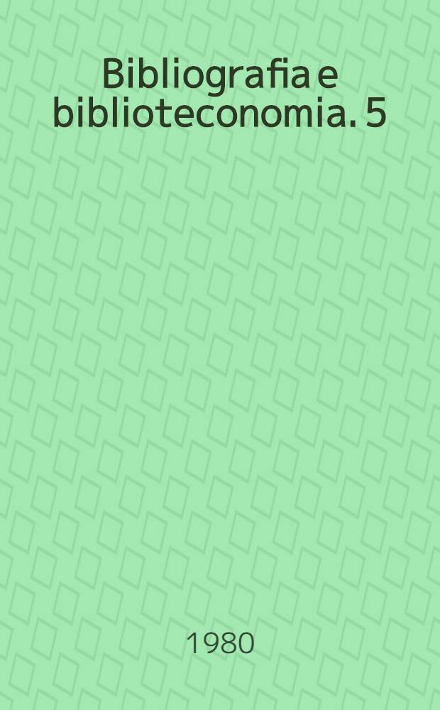 Bibliografia e biblioteconomia. 5 : Guida all' organizzazione della biblioteca