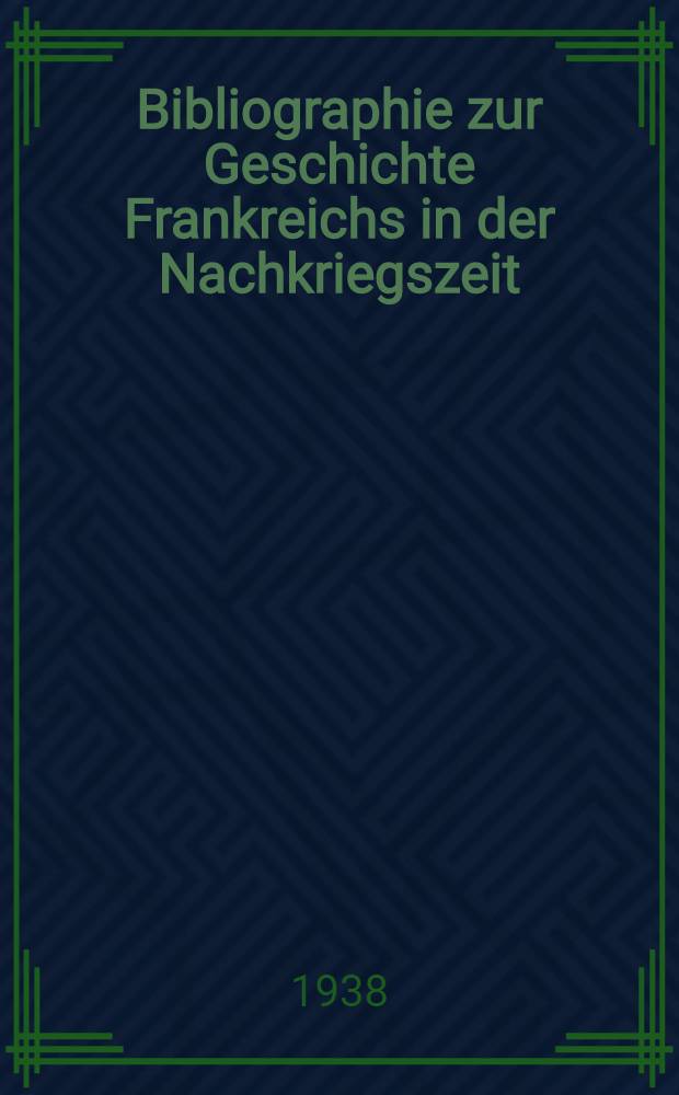 Bibliographie zur Geschichte Frankreichs in der Nachkriegszeit