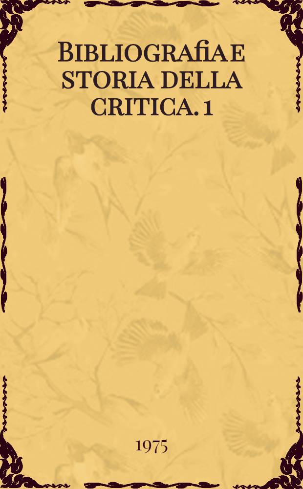 Bibliografia e storia della critica. 1 : Dizionario degli scrittori italiani contemporanei pseudonimi (1900-1975)