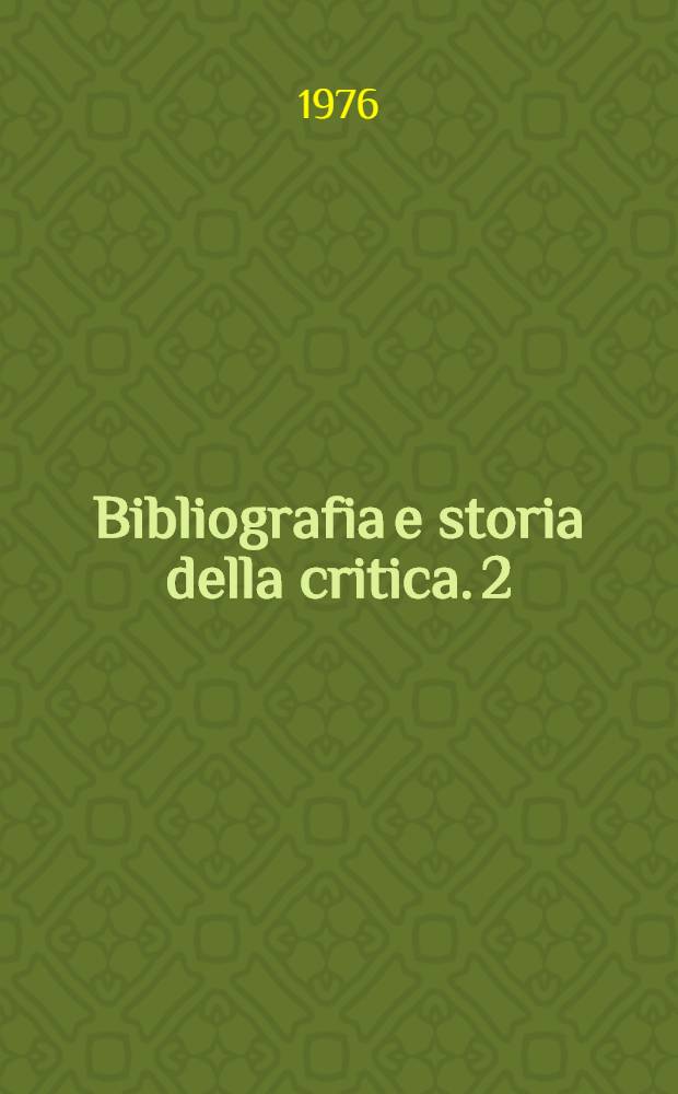 Bibliografia e storia della critica. 2 : Boccacciana