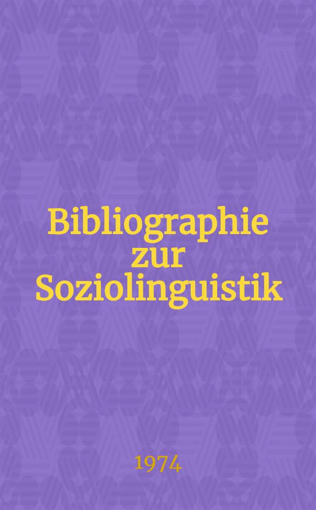 Bibliographie zur Soziolinguistik