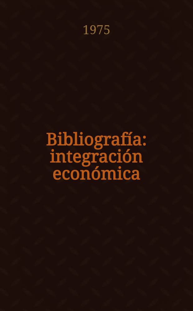 Bibliografía: integración económica