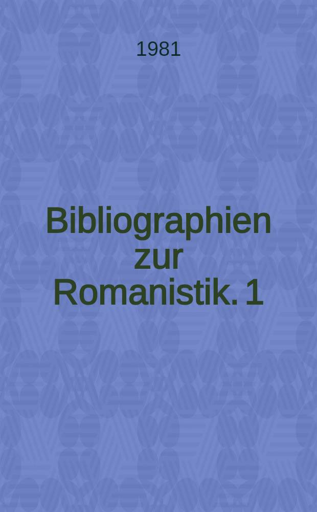 Bibliographien zur Romanistik. 1 : La littérature française