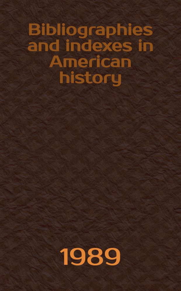 Bibliographies and indexes in American history