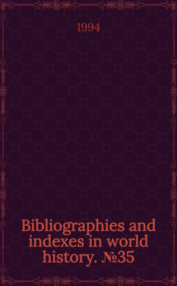 Bibliographies and indexes in world history. № 35 : The Polish-German borderlands