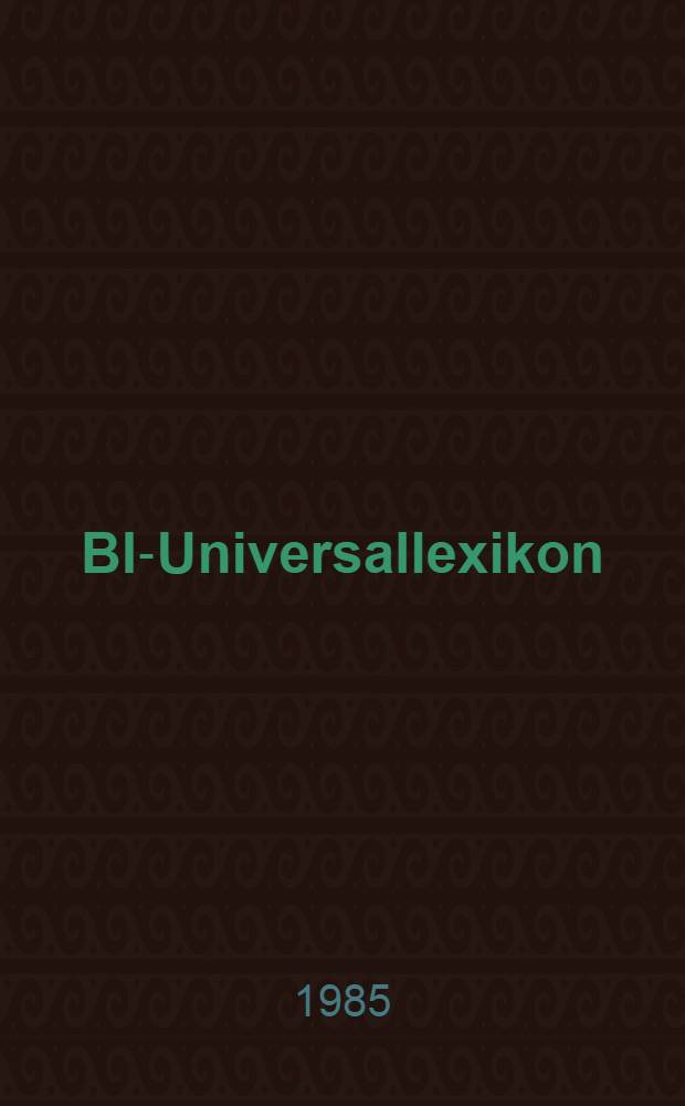 BI-Universallexikon : In 5 Bd. 1 : A - Dolu