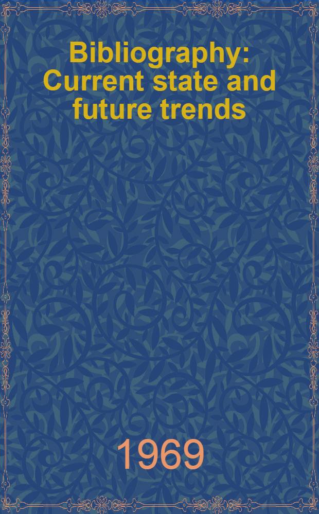 Bibliography : Current state and future trends
