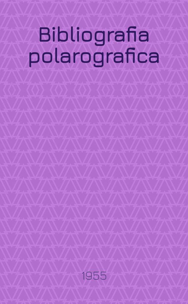 Bibliografia polarografica (1922-1951). Supplemento № 6
