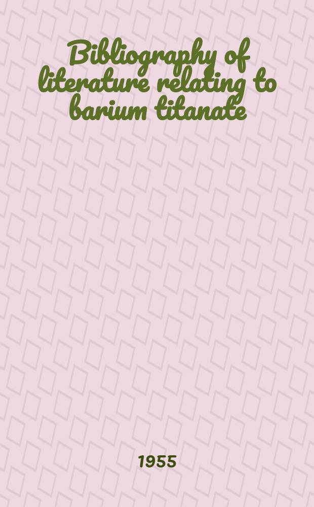 Bibliography of literature relating to barium titanate