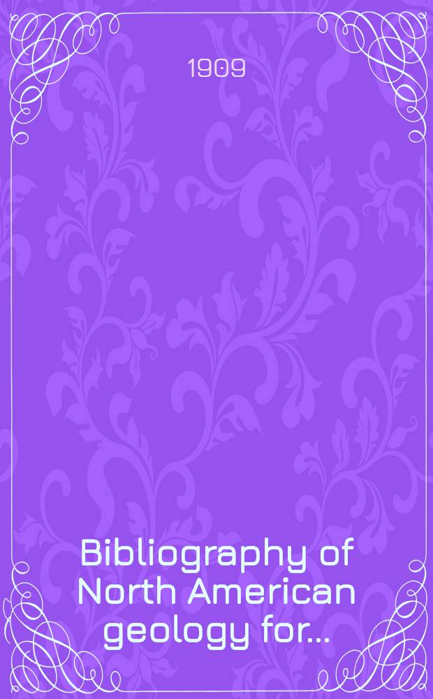 Bibliography of North American geology for ..