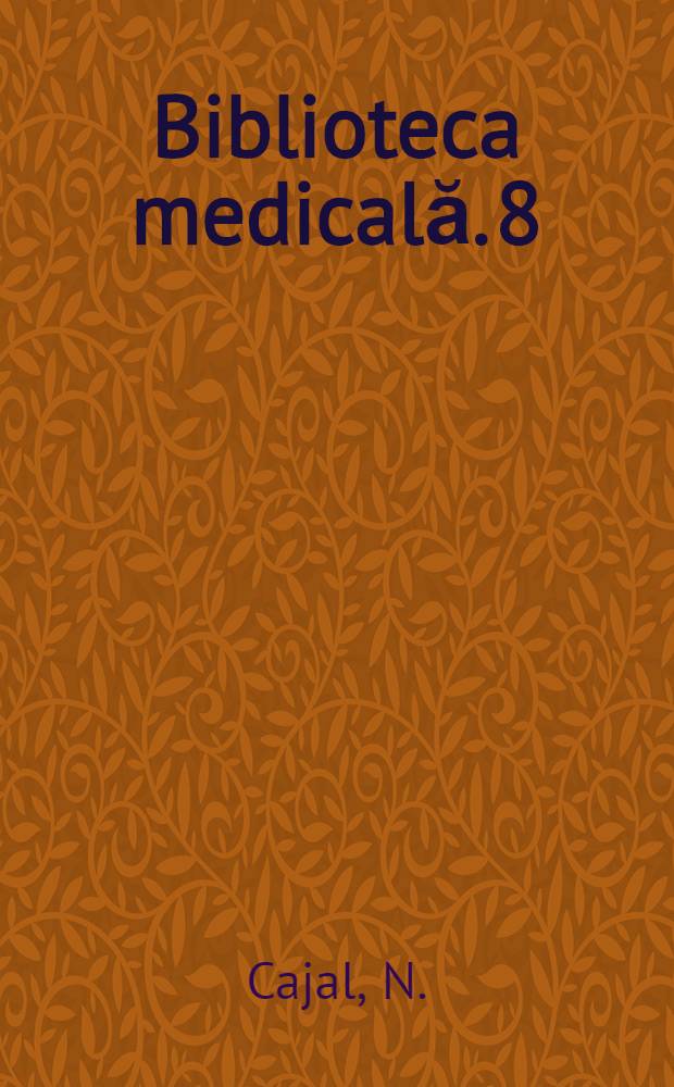Biblioteca medicală. 8 : Diagnosticul de laborator al inframicrobiozelor umane