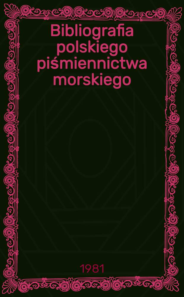 Bibliografia polskiego piśmiennictwa morskiego : Dr. zwarte