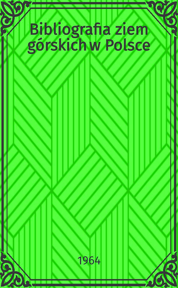 Bibliografia ziem g&oacute;rskich w Polsce