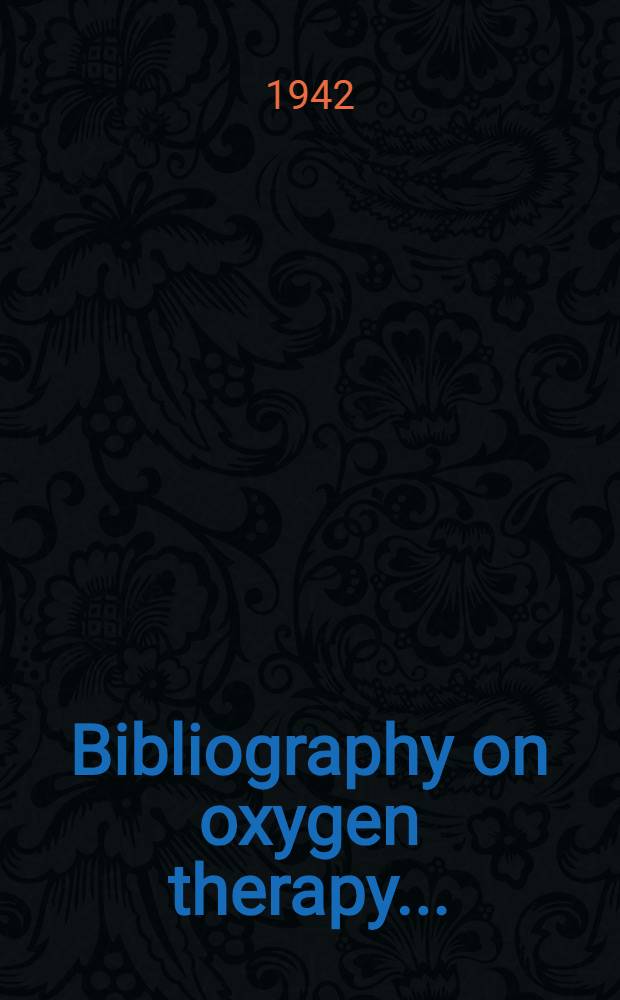 Bibliography on oxygen therapy ...