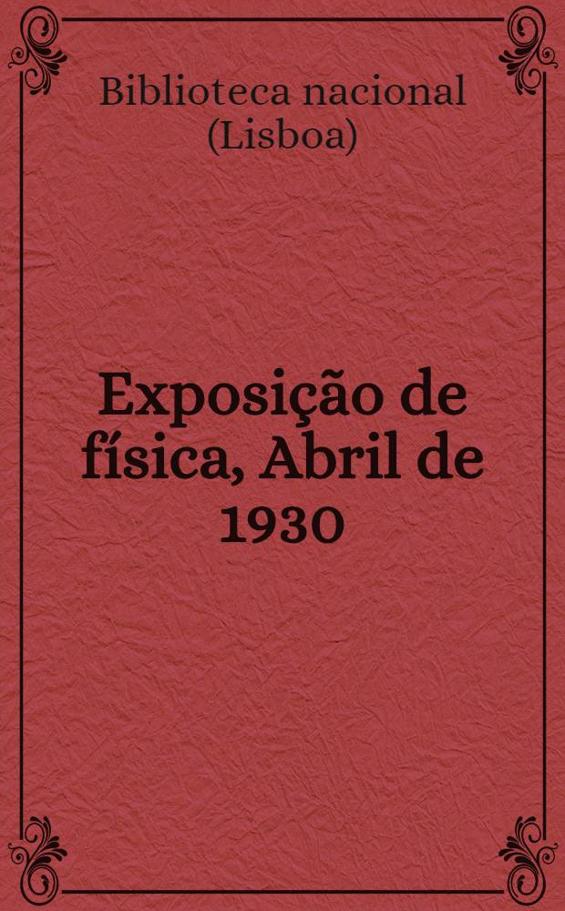 Exposição de física, Abril de 1930 : Catalogo