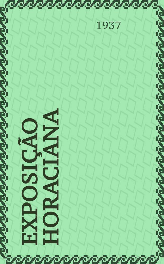 Exposição Horaciana : Catálogo