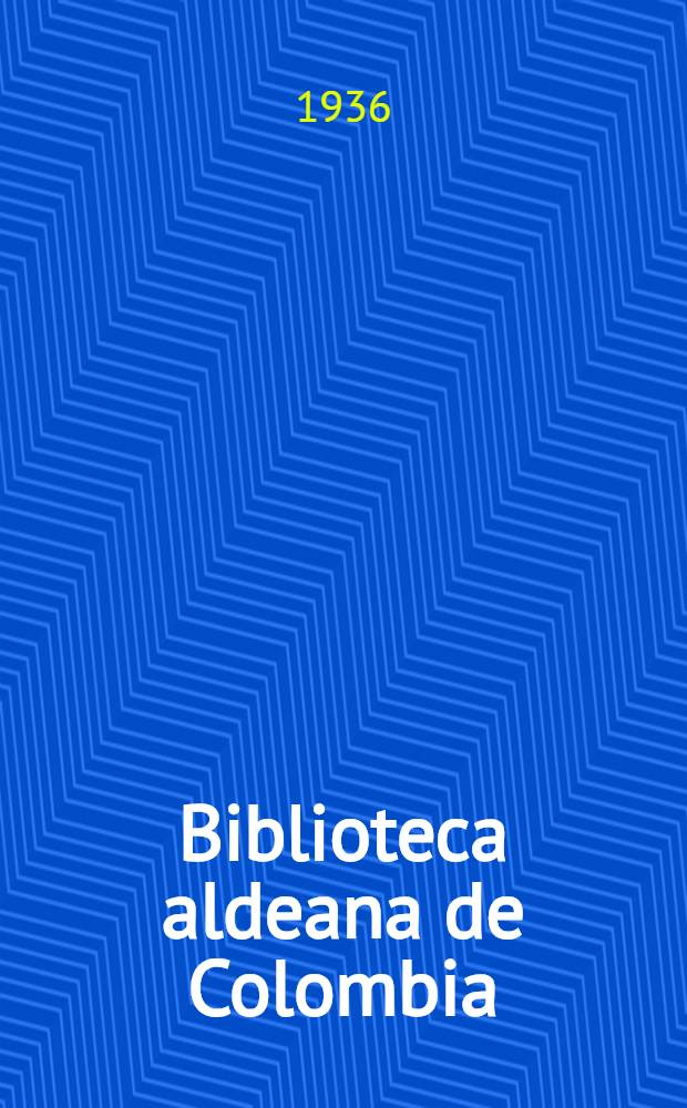 Biblioteca aldeana de Colombia : Cuadros de costumbres