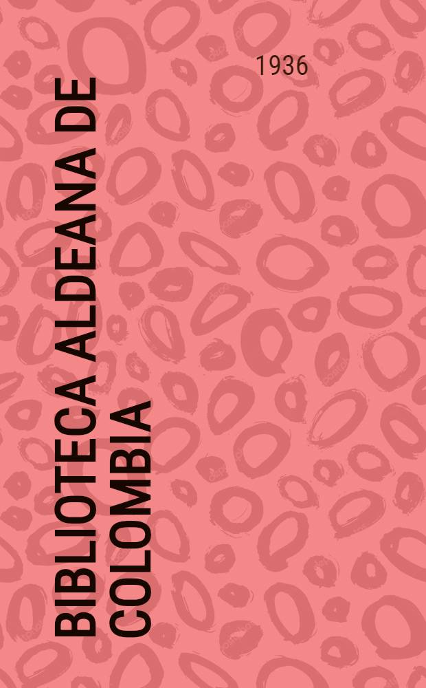 Biblioteca aldeana de Colombia : [Selección Samper Ortega de literatura colombiana]. [20] : Otros cuentistas