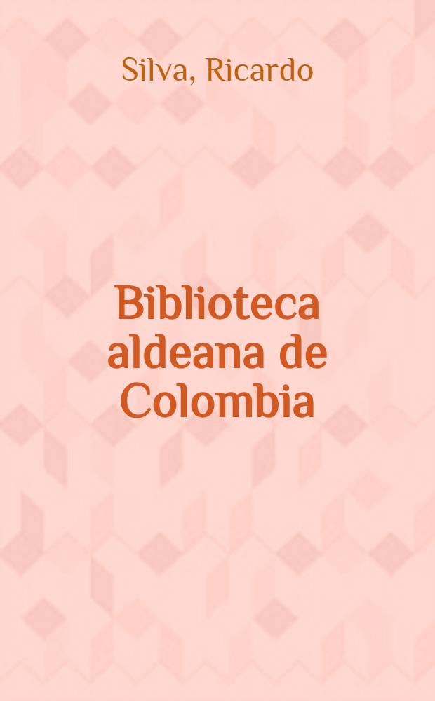 Biblioteca aldeana de Colombia : [Selección Samper Ortega de literatura colombiana]. [25] : Un domingo en casa y otros cuadros