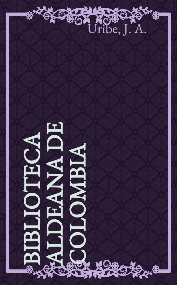 Biblioteca aldeana de Colombia : [Selección Samper Ortega de literatura colombiana]. 44 : Cuadros de la naturaleza