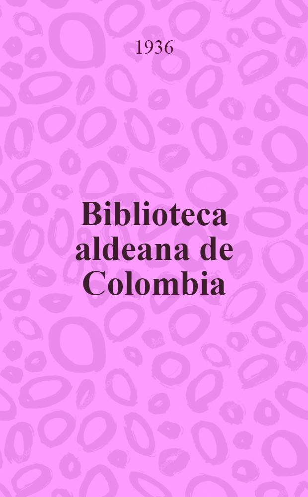 Biblioteca aldeana de Colombia : [Selección Samper Ortega de literatura colombiana]. [47] : Botánica indígena