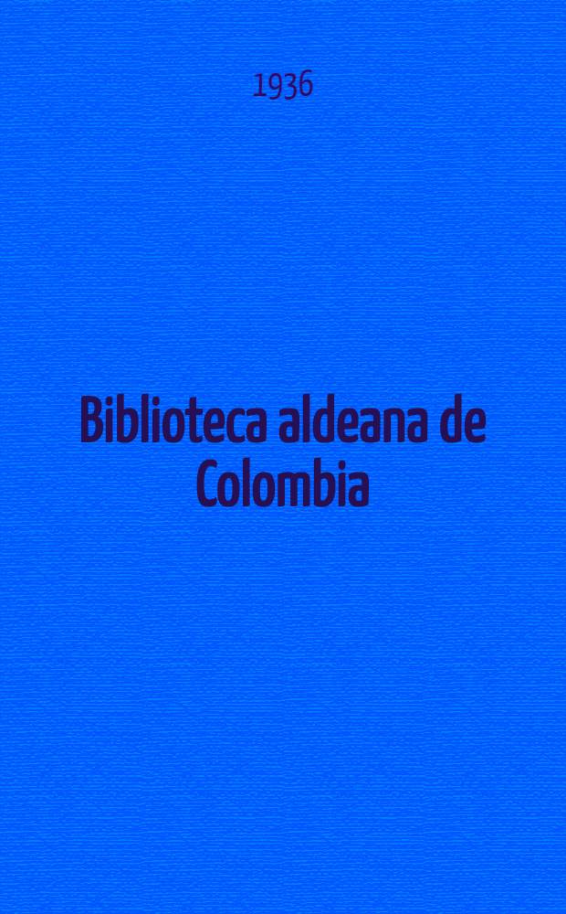 Biblioteca aldeana de Colombia : [Selección Samper Ortega de literatura colombiana]. [89] : Las Mejores poetisas colombianas