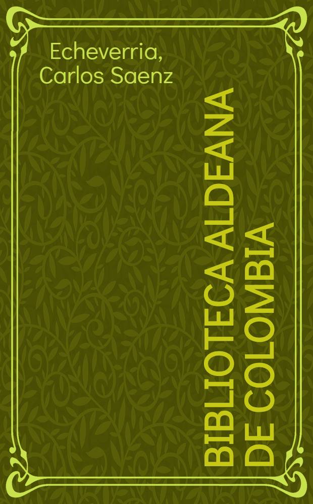 Biblioteca aldeana de Colombia : [Selección Samper Ortega de literatura colombiana]. [93] : Piezas de teatro