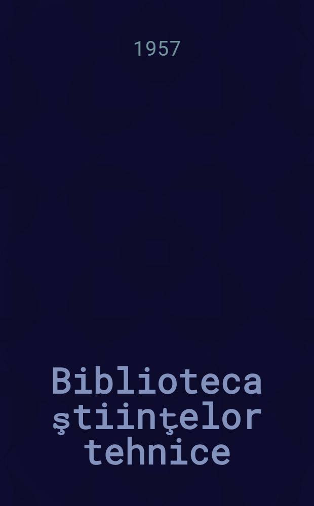 Biblioteca ştiinţelor tehnice